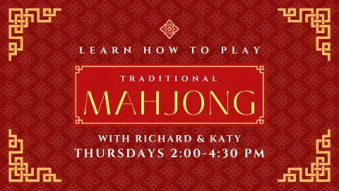 A promotional image for "Learn How to Play Traditional Mahjong" at the Bloomsburg Public Library. The design features a rich red background with a subtle patterned texture and ornate golden accents in the corners. The text reads: "Learn How to Play Traditional Mahjong with Richard & Katy, Thursdays 2:00–4:30 PM." The layout is elegant and styled with a classic Eastern aesthetic.