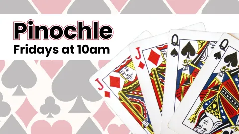 Promotional image for a Pinochle card game event happening every Friday at 10 AM, featuring a colorful display of playing cards and a background of card suits.