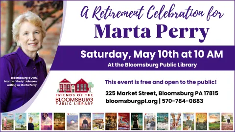 Retirement celebration flyer for Marta Perry (author Martha 'Marty' Johnson) at Bloomsburg Public Library on Saturday, May 10th at 10 AM. Event is free and open to the public. Features a photo of Marta Perry and lists the library's address, website, and phone number.