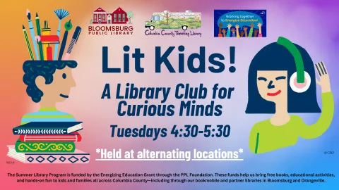  Promotional flyer for "Lit Kids! A Library Club for Curious Minds." The event takes place Tuesdays from 4:30 to 5:30. It is designed for kids in grades 3–5. The background is a colorful gradient of pink, blue, and purple. On the left, there's an illustration of a stack of books with a container of pencils and paintbrushes on top, and on the right, a cartoon child with headphones. Logos of the library and partner organizations appear at the top. Text at the bottom notes, “Child & elementary inclusion!” and 