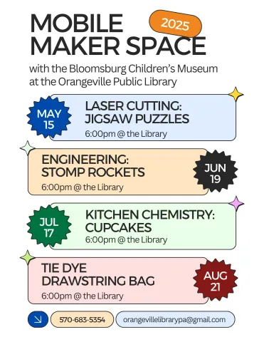A flyer for the "Mobile Maker Space" program with the Bloomsburg Children’s Museum, held at the Orangeville Public Library in 2025. Events include 3D model printing on January 16, a life-size anatomy program on February 20, a magnetic slime chemistry activity on March 20, and a turtle mystery activity on April 17. The flyer includes bold, colorful text and icons representing each program.