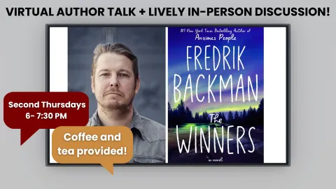 A promotional poster for a virtual author talk with Fredrik Backman, featuring his portrait next to the cover of his book, The Winners. Text announces a virtual and in-person discussion on "Second Thursdays" with coffee and tea provided.